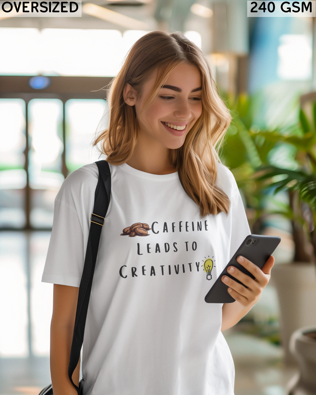 Caffeine Leads to Creativity Oversized T-Shirt - Unisex
