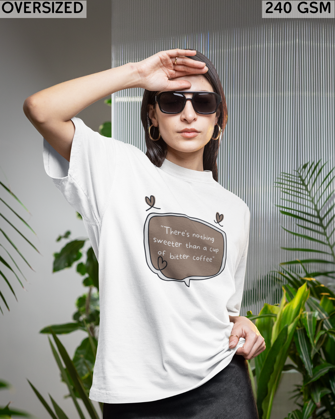 There's Nothing Sweeter Than A Cup of Bitter Coffee Oversized T-Shirt - Unisex
