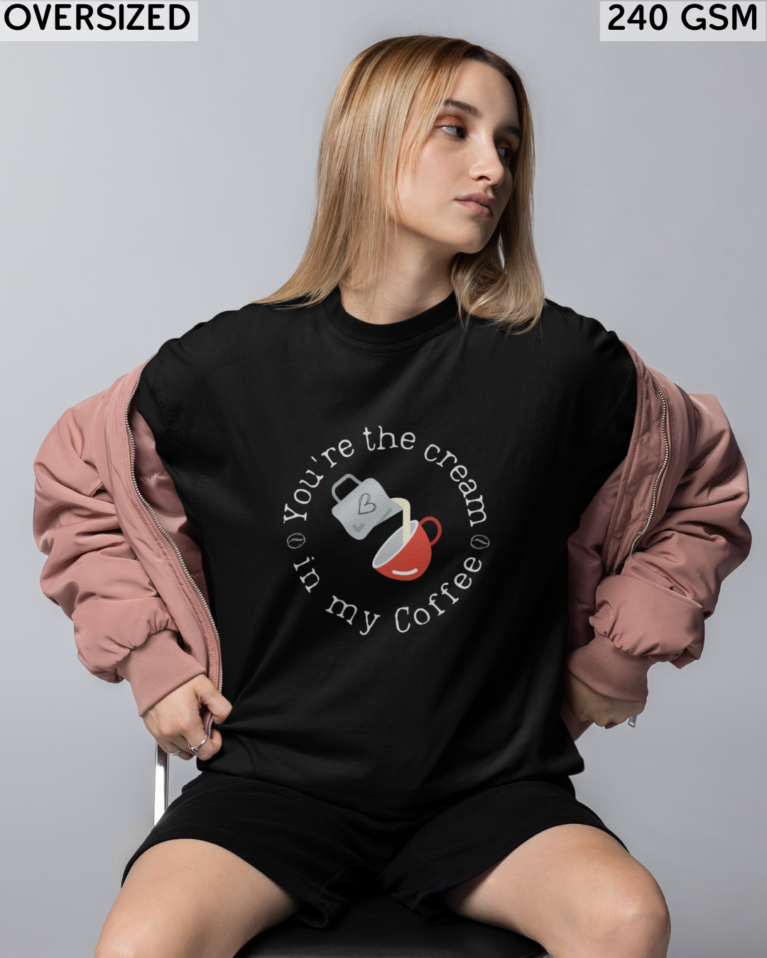You're The Cream in My Coffee Oversized T-Shirt - Unisex