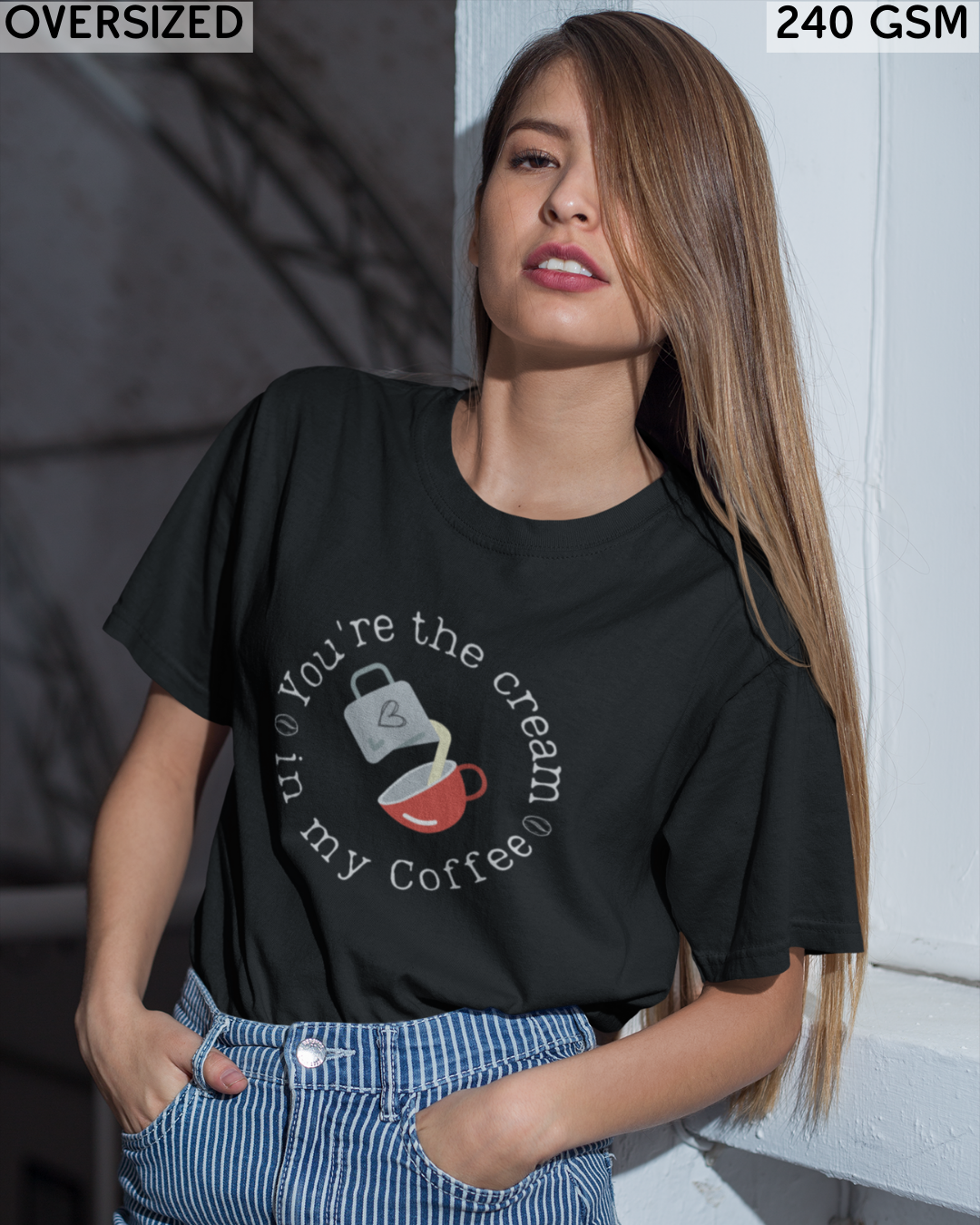 You're The Cream in My Coffee Oversized T-Shirt - Unisex