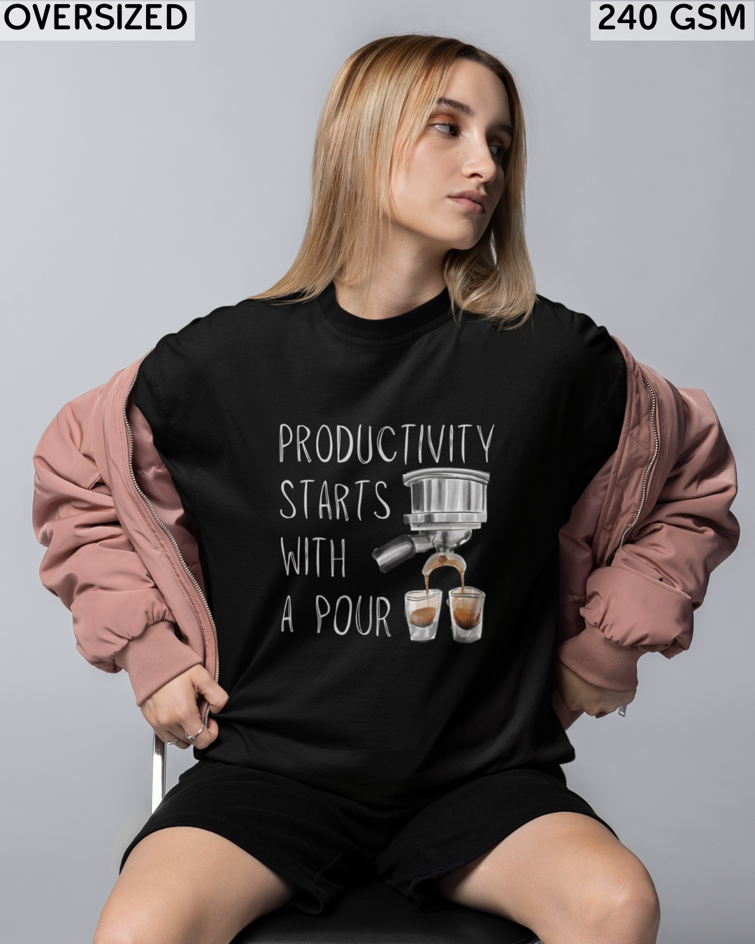Productivity Starts With a Pour Oversized T-Shirt - Unisex