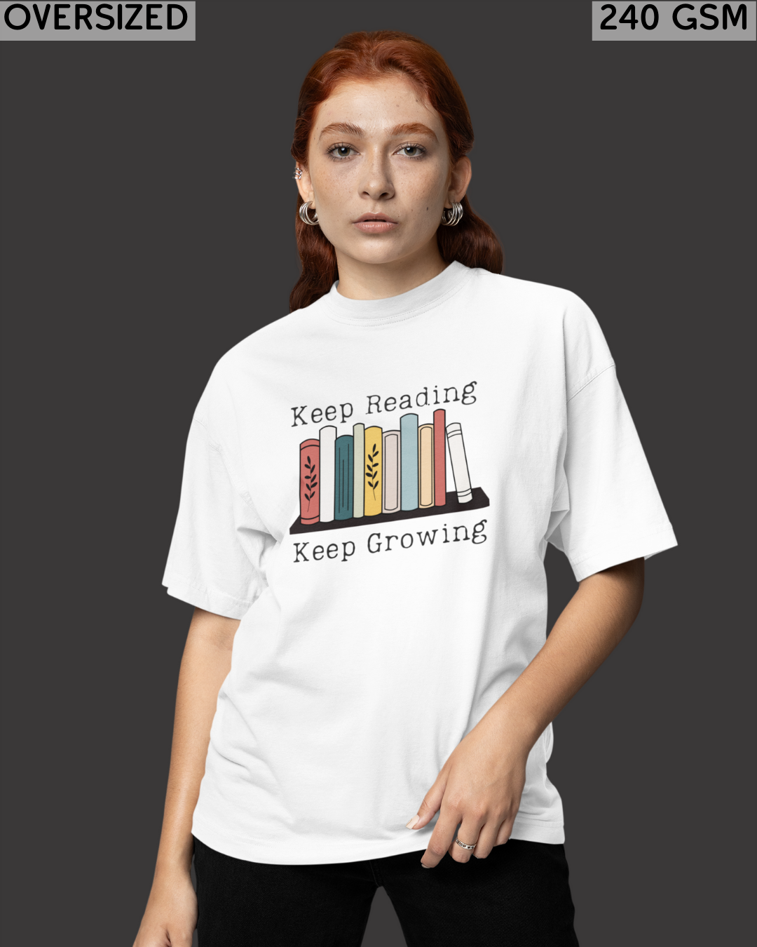 Keep Reading Keep Growing Oversized T-Shirt - Unisex