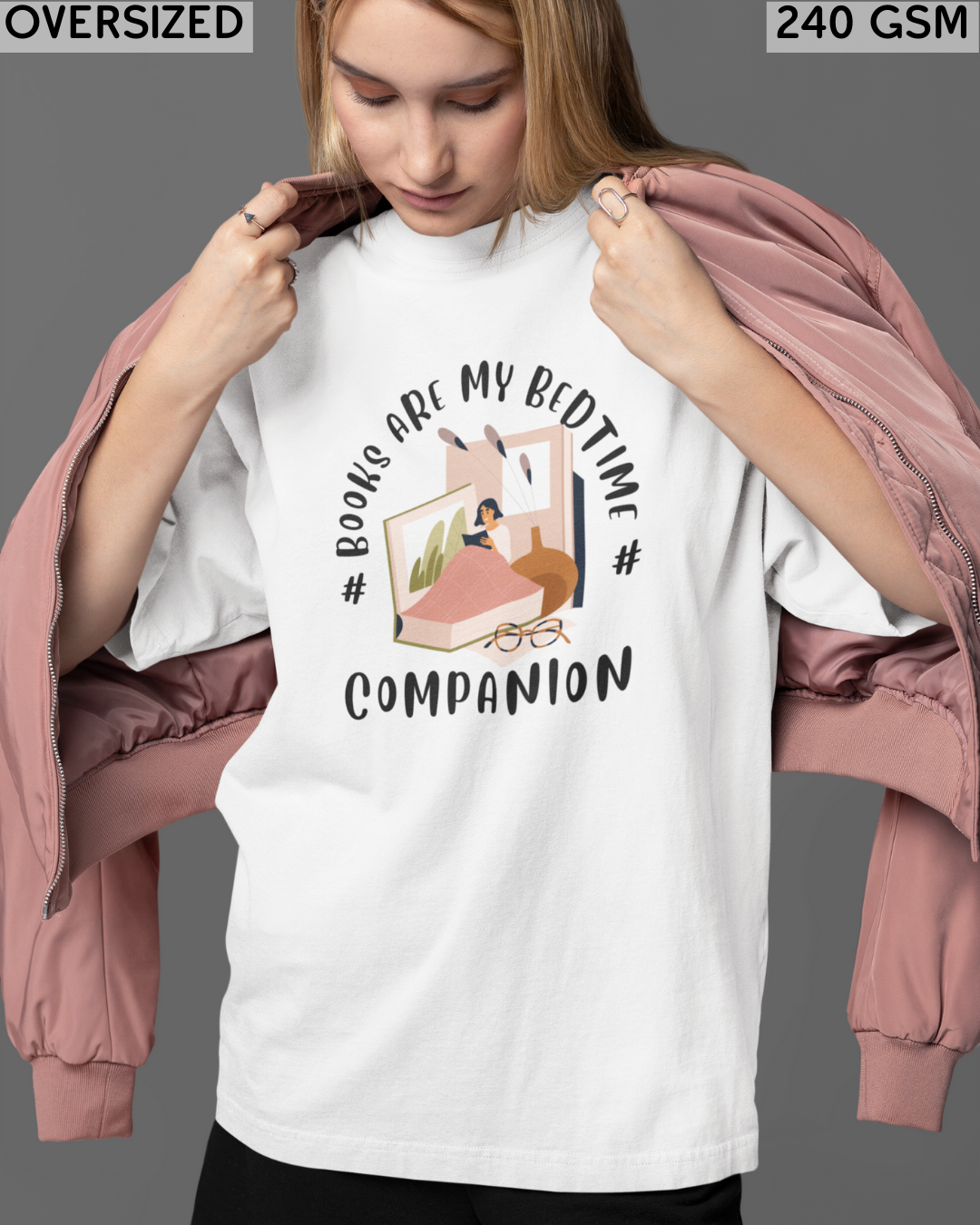 Books Are My Bedtime Companion Oversized T-Shirt - Unisex