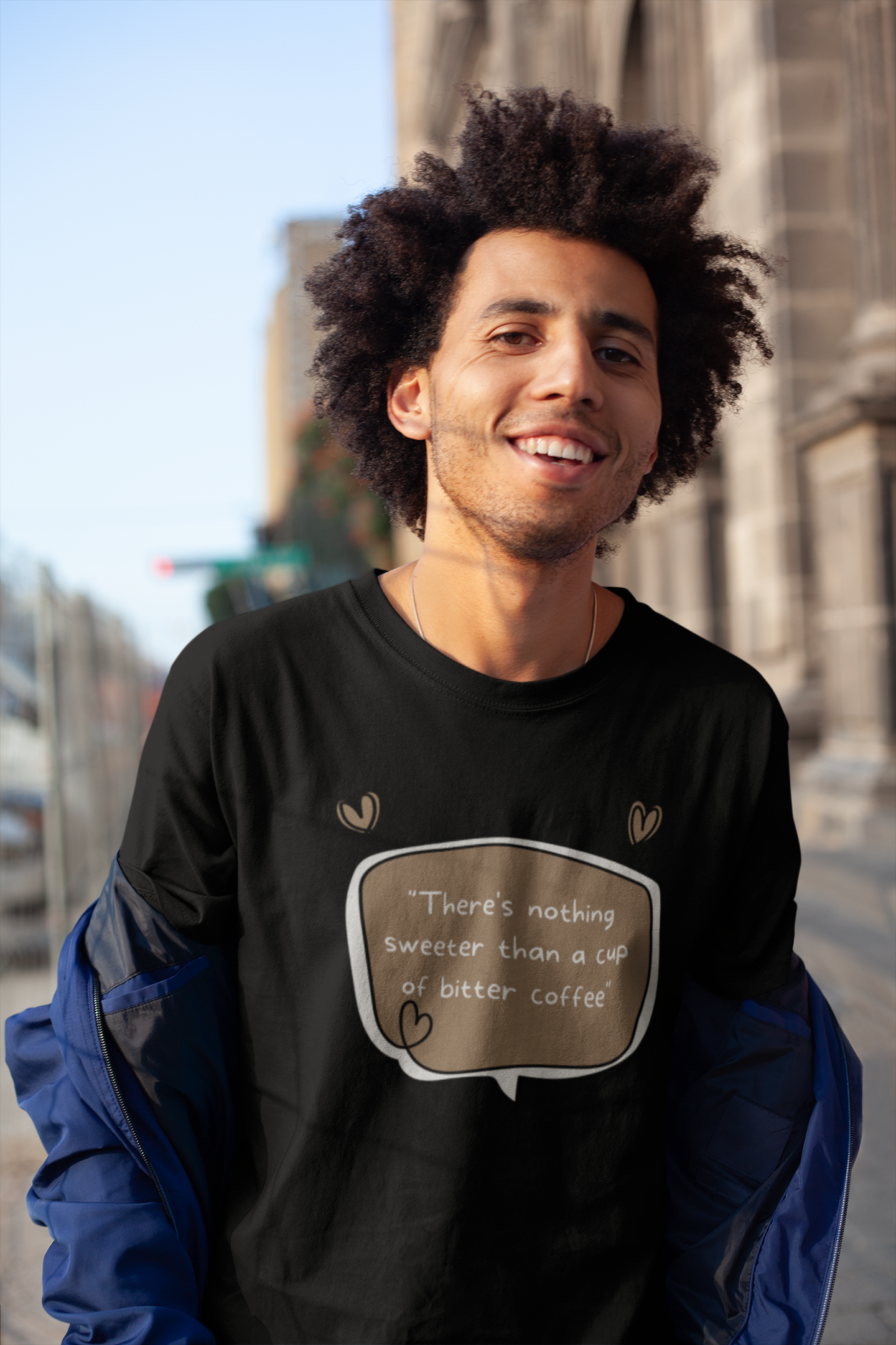 There's Nothing Sweeter Than A Cup of Bitter Coffee T-Shirt - Unisex