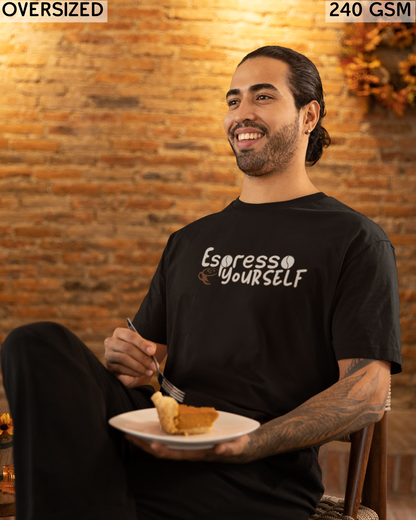 Espresso Yourself Oversized T-Shirt - Unisex