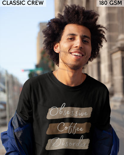 Obsessive Coffee Disorder T-Shirt - Unisex