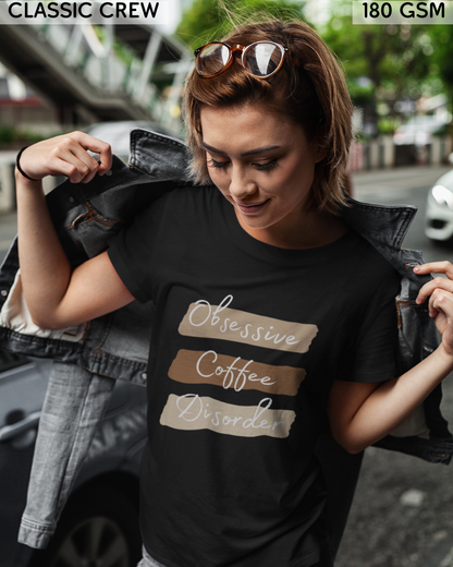 Obsessive Coffee Disorder T-Shirt - Unisex