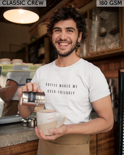 Coffee Makes Me User-Friendly T-Shirt - Unisex