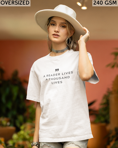 A Reader Lives A Thousand Lives Oversized T-Shirt - Unisex