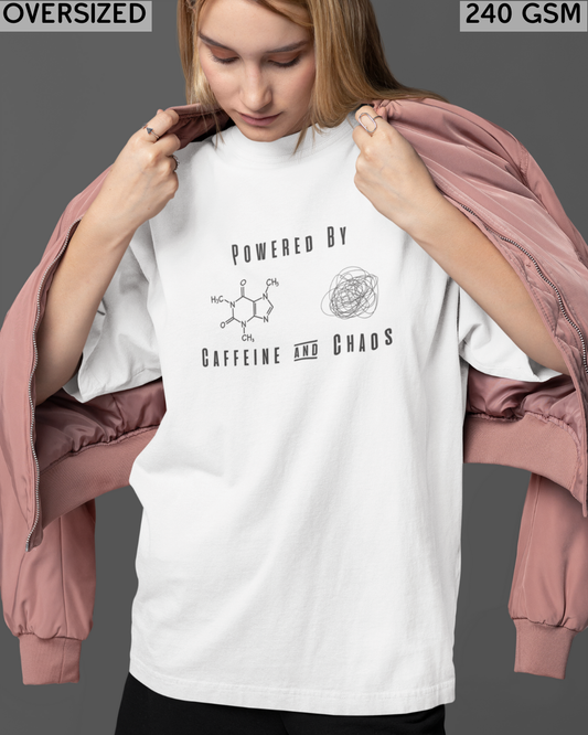 Powered By Caffeine & Chaos Oversized T-Shirt - Unisex