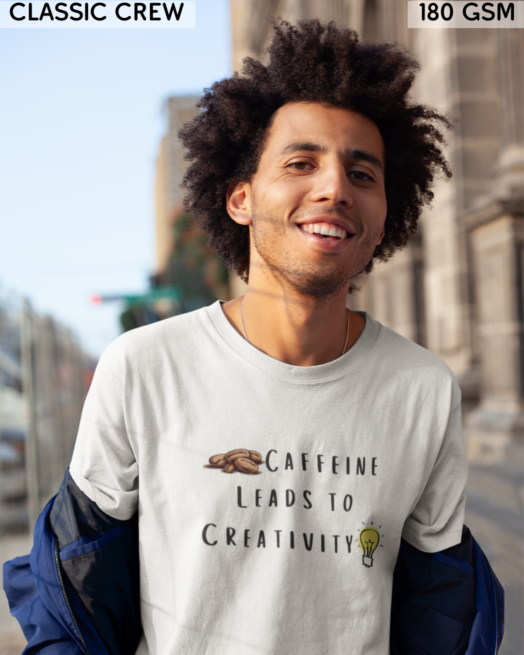 Caffeine Leads to Creativity T-Shirt - Unisex