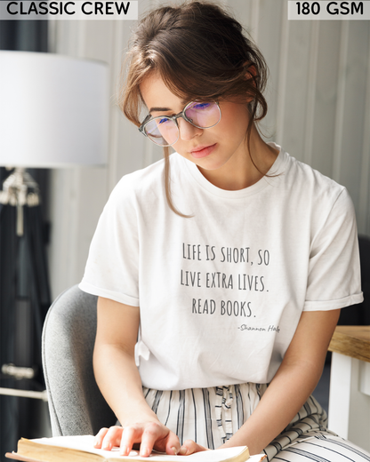 Life is Short So Live Extra Lives Read Books T-Shirt - Unisex