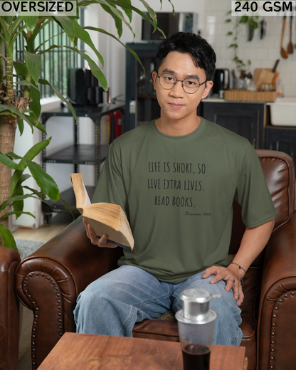 Life is Short So Live Extra Lives Read Books Oversized T-Shirt - Unisex