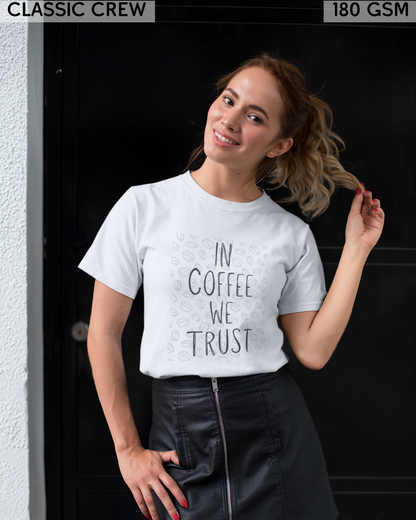 In Coffee We Trust T-Shirt - Unisex