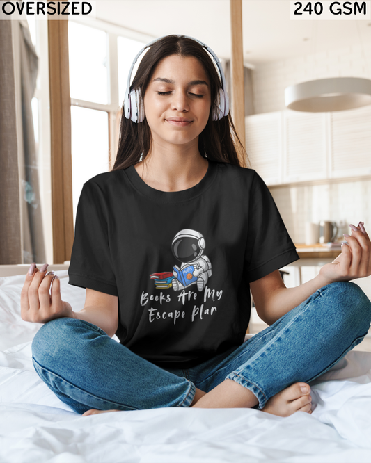 Books Are My Escape Plan Oversized T-Shirt - Unisex