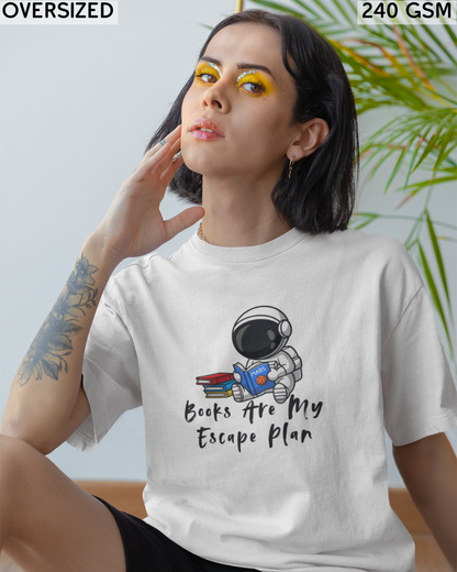 Books Are My Escape Plan Oversized T-Shirt - Unisex