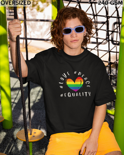 Love Peace Equality LGBTQ+ Oversized T-Shirt - Unisex