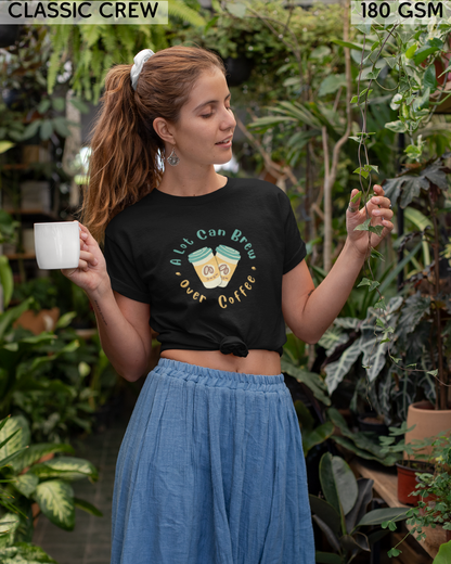 A Lot Can Brew Over Coffee T-Shirt - Unisex