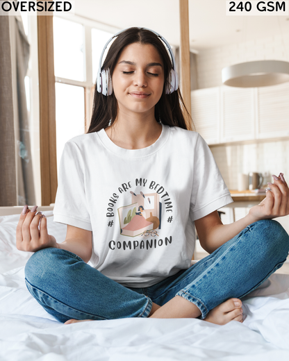 Books Are My Bedtime Companion Oversized T-Shirt - Unisex