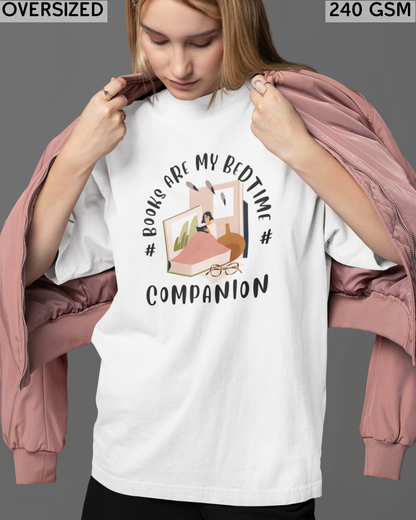 Books Are My Bedtime Companion Oversized T-Shirt - Unisex