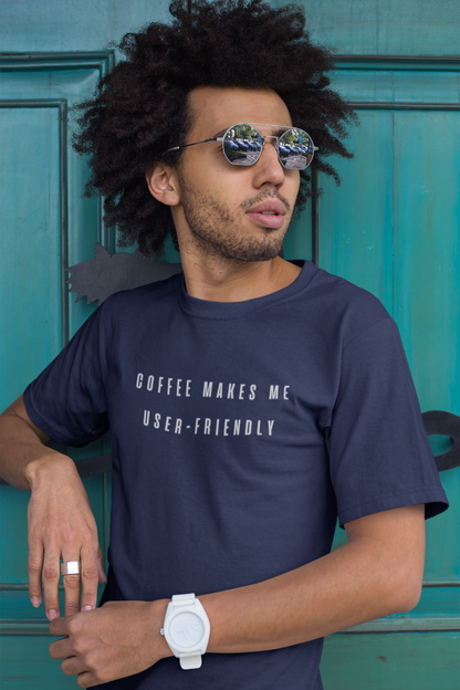 Coffee Makes Me User-Friendly T-Shirt - Unisex